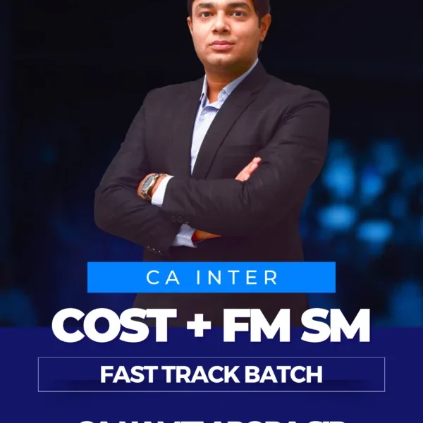 CA INTER COST & FM SM FAST TRACK BATCH COMBO NEW SCHEME