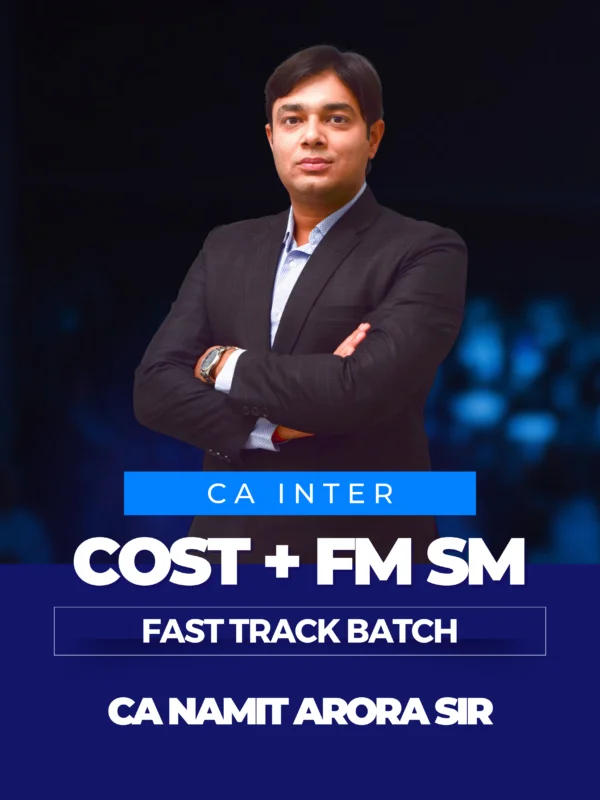 CA INTER COST & FM SM FAST TRACK BATCH COMBO NEW SCHEME